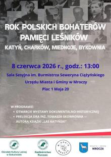 „Rok Polskich Bohaterów. Pamięci Leśników – Katyń, Charków, Miednoje, Bykownia”